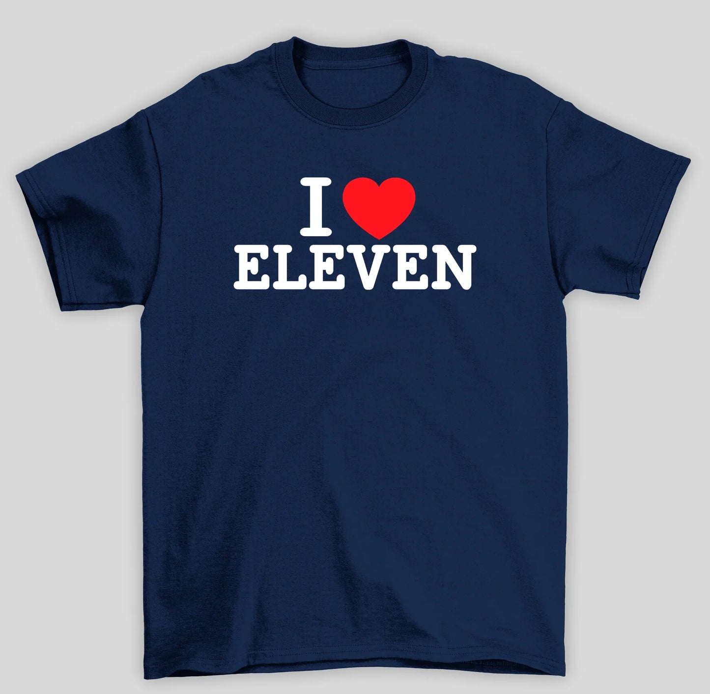 Camiseta Básica Unissex Stranger Things I Love Eleven
