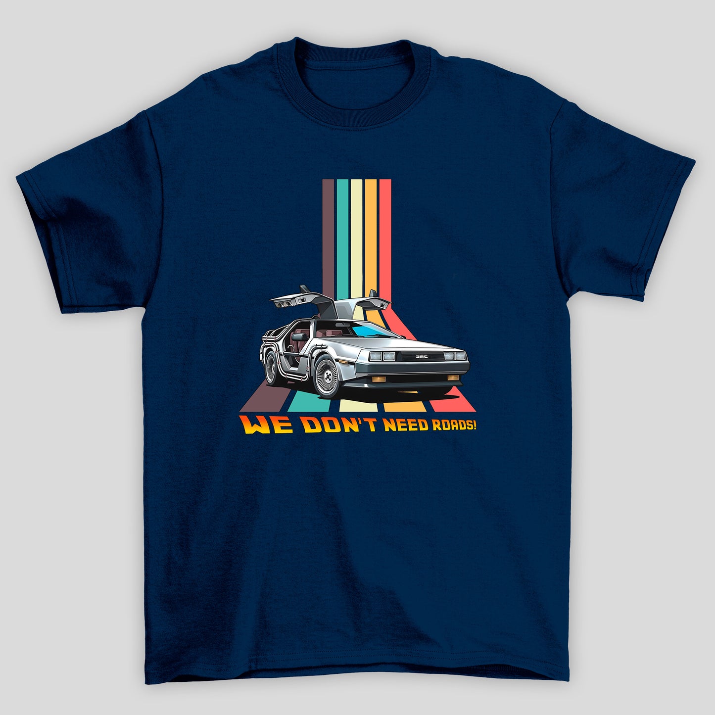 Camiseta Básica Unissex We Dont Need Roads Back To Future