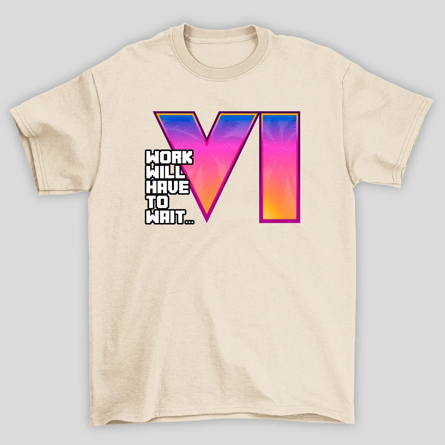 Camiseta Básica Unissex GTA Work Will Have To Wait