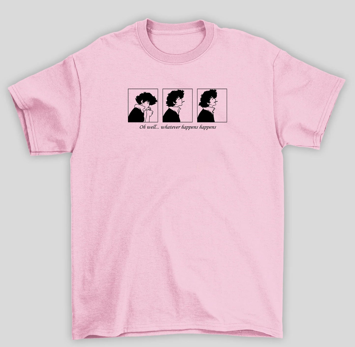 Camiseta Básica Unissex Cowboy Bepop Oh Well Whatever Happens Happens- rosa bebe