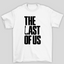 Camiseta Básica Unissex The Last Of Us