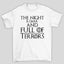 Camiseta Básica Unissex The Night Is Dark Game Of Thrones