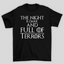 Camiseta Básica Unissex The Night Is Dark Game Of Thrones
