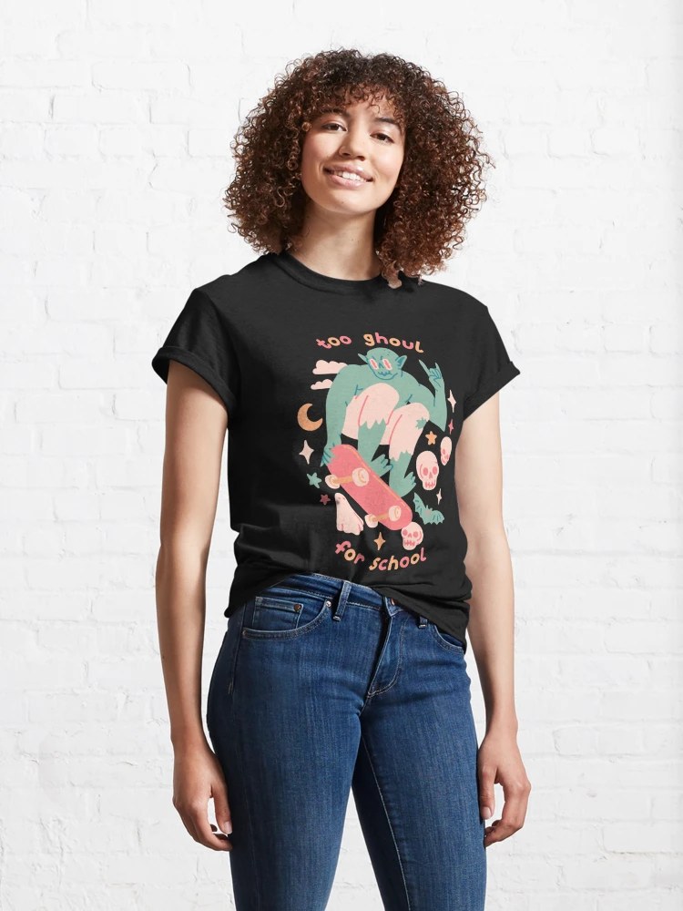 Camiseta Básica Unissex Too Ghoul For School